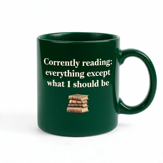 Currently Reading Everything Except Mug - Funny Book Lover Ceramic Mug 11oz - Reader Gift