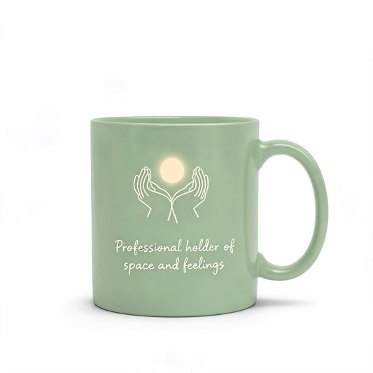 Professional Holder of Space Mug - Therapist Counselor Ceramic Mug 11oz - Mental Health Gift
