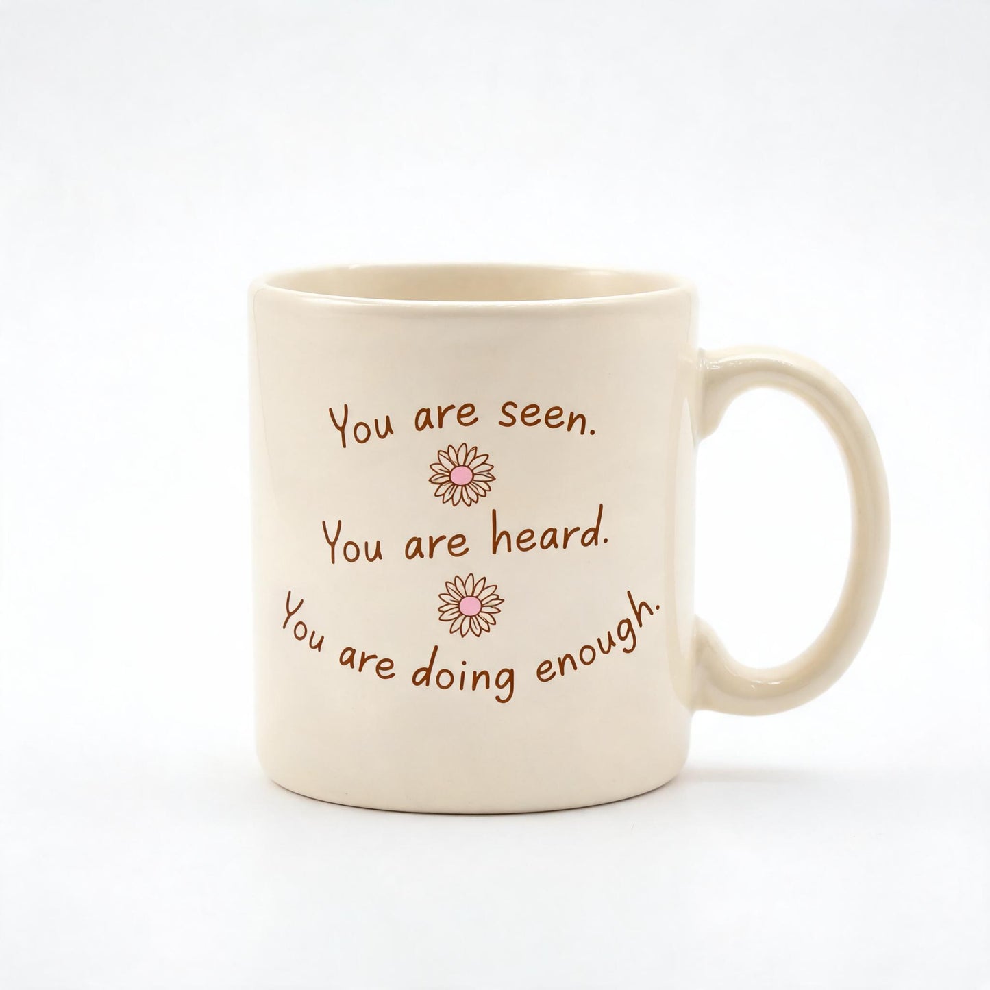 You Are Seen You Are Heard Mug - Teacher Therapist Ceramic Mug 11oz - Appreciation Gift
